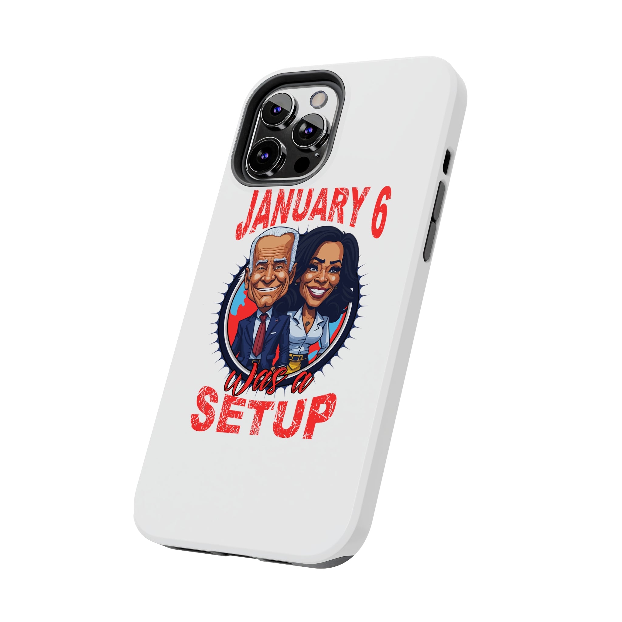 JAN 6 WAS A SETUP TOUGH PHONE CASES