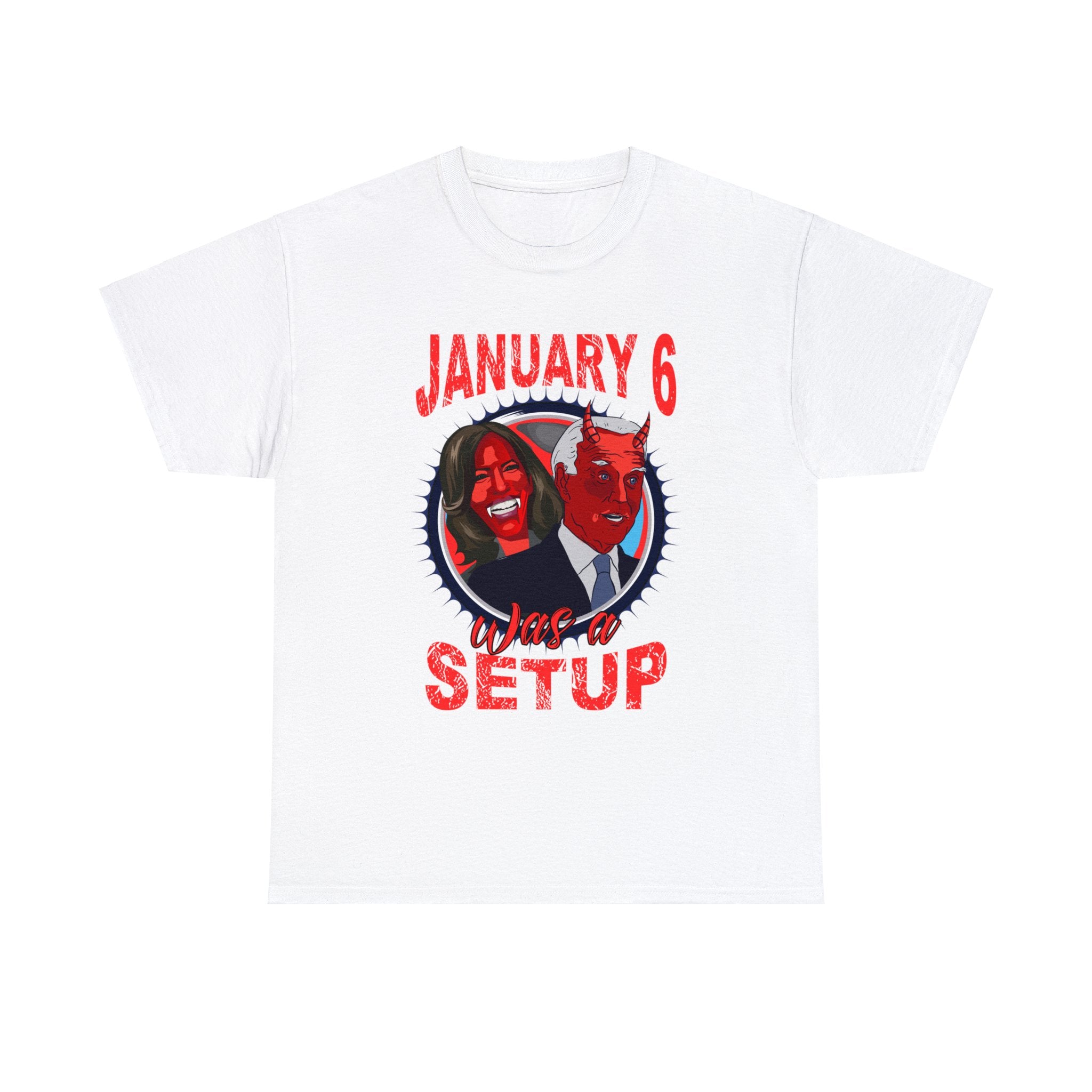 JAN 6  WAS A SET UP  HEAVY COTTON TEE
