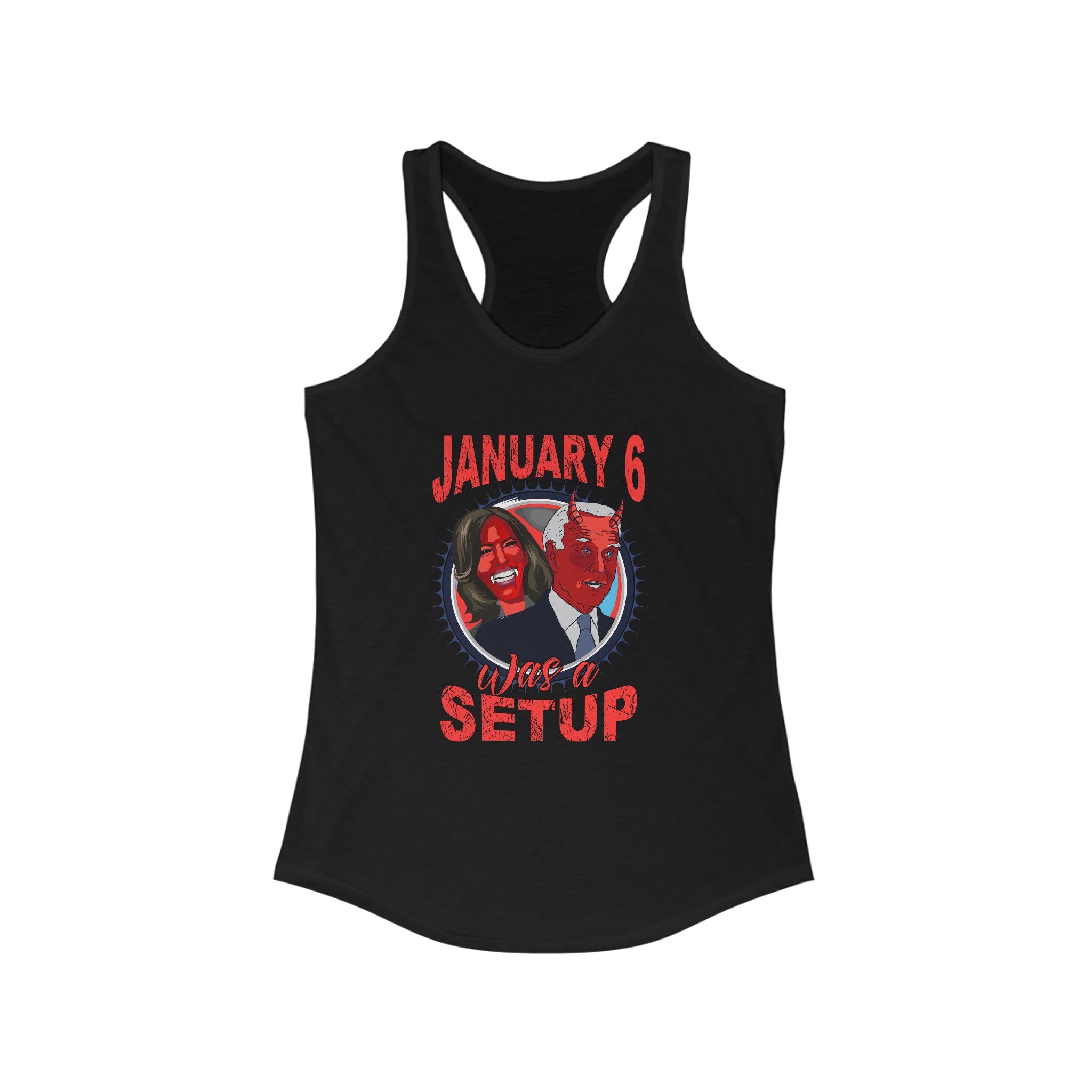 JAN 6 WAS A SET UP  WOMEN'S IDEAL RACERBACK TANK