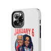 JAN 6 WAS A SETUP TOUGH PHONE CASES