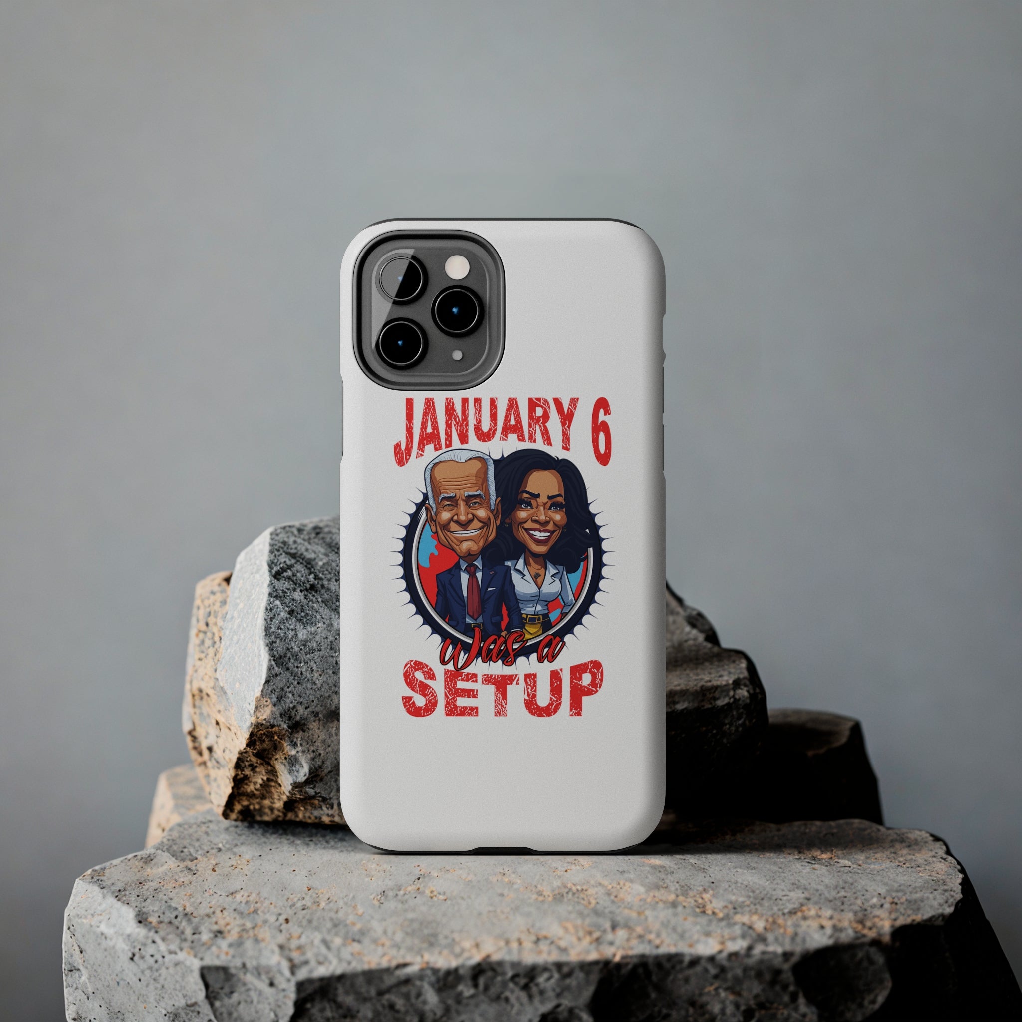 JAN 6 WAS A SETUP TOUGH PHONE CASES