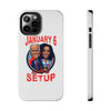 JAN 6 WAS A SETUP TOUGH PHONE CASES